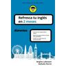 Para Dummies Refresca Tu Inglés En 2 Meses