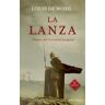 Ediciones Palabra, S.A. La Lanza: Historia Del Centurión Longinos