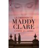 Libros de Seda S.L. La Obsesión De Maddy Clare