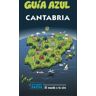 Guías Azules de España, S.A. Cantabria: Cantabria Guía Azul