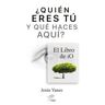 El Pensador de Libros Quién Eres Tú Y Qué Haces Aquí-el Libro De Io