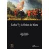 Dykinson Carlos V Y La Orden De Malta