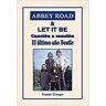 Editorial California Abbey Road  Let It Be. Canción A Canción. El último Año Beatle.