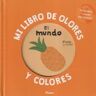 Auzou Mi Libro De Olores Y Colores: El Mundo