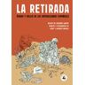 El Mono Libre La Retirada: éxodo Y Exilio De Los Republicanos Españoles