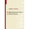 Wm. B. Eerdmans Publishing Hermeneutics Of Doctrine