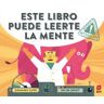 Fundación Santa María-Ediciones SM Este Libro Puede Leerte La Mente