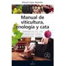 Almuzara Manual De Viticultura, Enología Y Cata