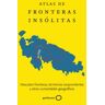 GeoPlaneta Atlas De Fronteras Insólitas