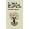 LOLA BOOKS, FUGLSANG GARCIA HERNANDEZ GB En Favor Del Trabajo Garantizado