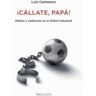 Pregunta Ediciones cállate, Papá!: Padres Y Violencias En El Fútbol Industrial