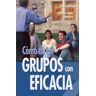 Editorial CCS Como Dirigir Grupos Con Eficacia