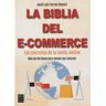 Ma Non Troppo La Biblia Del E-commerce: Los Secretos De La Venta Online