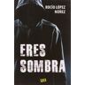 Bunker Books, S.L. Eres Sombra