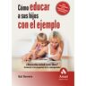 Amat Editorial Como Educar A Sus Hijos Con El Ejemplo N/e