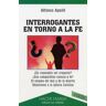 Ediciones Palabra, S.A. Interrogantes En Torno A La Fe