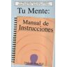 Kriya Yoga Publications KYP. Tu Mente: Manual De Instrucciones