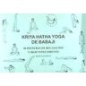 Kriya Yoga Publications KYP. Kriya Hatha Yoga De Babaji