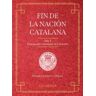 Calambur Editorial, S.L. Fin De La Nación Catalana. Vol. I: Evacuación Y Bloque De Cataluña