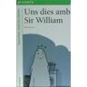 La Galera, SAU Uns Dies Amb Sir William