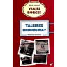 Thule Ediciones SL Viajes Borges, Talleres Hemingway