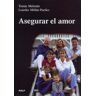 Ediciones Rialp, S.A. Asegurar El Amor