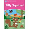 Oxford University Press España, S.A. Dolphin Readers Starter. Silly Squirrel. International Edition