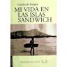 Ediciones del Viento, S.L. Mi Vida En Las Islas Sandwich