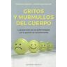 EDICIONES OBELISCO S.L. Gritos Y Murmullos Del Cuerpo