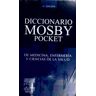 Diccionario Mosby Pocket De Medicina, Enfermería Y Ciencias De La Salud