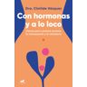 Vergara (Ediciones B) Con Hormonas Y A Lo Loco