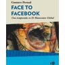 Ned Ediciones Face To Facebook: Una Temporada En El Manicomio Global