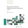 WOLTERS KLUWER ESPAñA Manual De Fusiones Y Adquisiciones De Empresas (3. Edición)