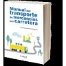 ICG Marge, SL Manual Del Transporte De Mercancías Por Carretera
