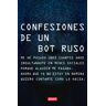 DEBATE Confesiones De Un Bot Ruso