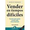 EMPRESA ACTIVA Vender En Tiempos Difíciles