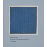 PHAIDON PRESS INC. Agnes Martin: Painting, Writings, Remembrances