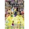 Editorial SAL TERRAE El Herrmano Inacabado: Carlos De Foucauld