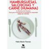 Bubok Publishing, S.L. Hamburguesas, Salchichas Y Carne (humana)