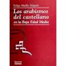 Ediciones Universidad de Salamanca Los Arabismos Del Castellano En La Baja Edad Media