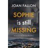 JOAN FALLON Sophie Is Still Missing