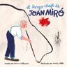 FUNDACIó JOAN MIRó El Largo Viaje De Joan Miró