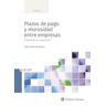 La Ley Plazos De Pago Y Morosidad Entre Empresas