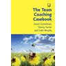 OPEN UNIV PR The Team Coaching Casebook