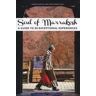 JONGLEZ PUB Soul Of Marrakesh: A Guide To 30 Exceptional Experiences