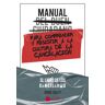 Fundación Universitaria San Pablo CEU Manual Del Buen Ciudadano Para Comprender Y Resistir A La Cultura De La Cancelación