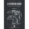 La Tía Eva Ediciones, S.L. La Ilustración Oscura