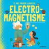 Editorial Juventud, S.A. El Meu Primer Llibre D'electromagnetisme