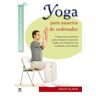 Ediciones Tutor, S.A. Yoga Para Usuarios De Ordenador