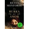 DEBOLSILLO Un Burka Por Amor (edición Limitada A Un Precio Especial)